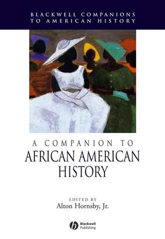 Alton Hornsby, Jr.. A Companion to African American History