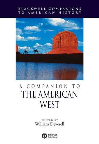 Группа авторов. A Companion to the American West