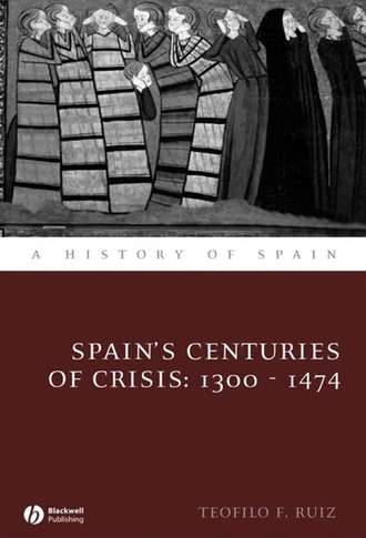 Группа авторов. Spain's Centuries of Crisis