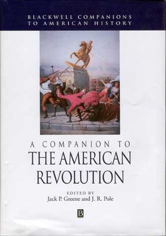 J. Pole R.. A Companion to the American Revolution