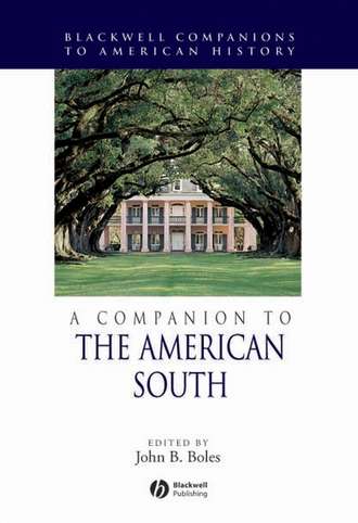 Группа авторов. A Companion to the American South