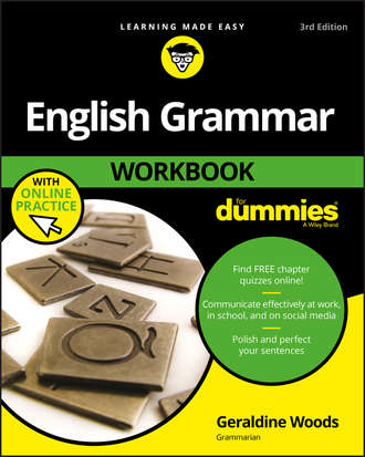 Группа авторов. English Grammar Workbook For Dummies, with Online Practice