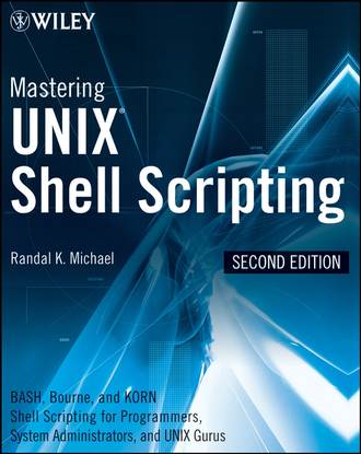 Группа авторов. Mastering Unix Shell Scripting
