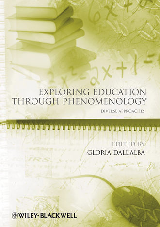 Группа авторов. Exploring Education Through Phenomenology