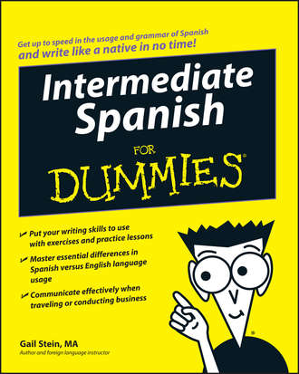 Gail  Stein. Intermediate Spanish For Dummies