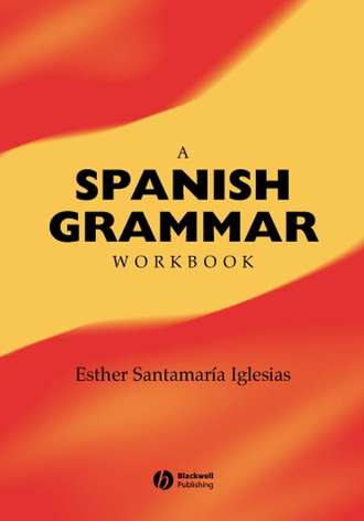 Группа авторов. A Spanish Grammar Workbook