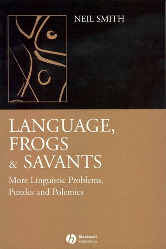 Группа авторов. Language, Frogs and Savants
