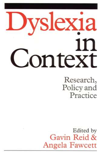 Gavin  Reid. Dyslexia in Context
