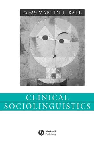 Группа авторов. Clinical Sociolinguistics