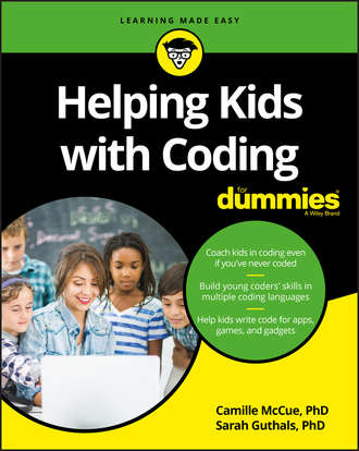 Camille McCue, Ph.D. Helping Kids with Coding For Dummies
