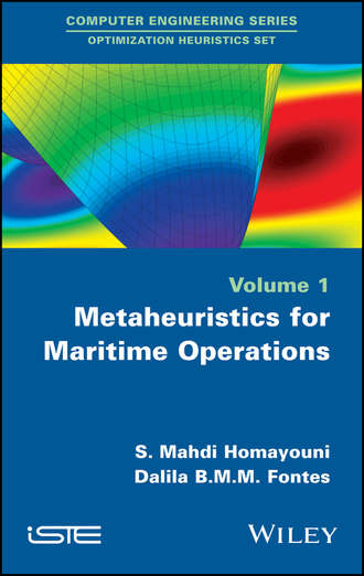 S. Homayouni Mahdi. Metaheuristics for Maritime Operations