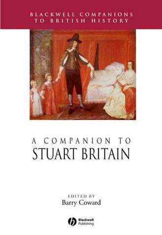 Группа авторов. A Companion to Stuart Britain