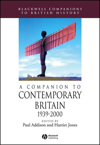 Paul  Addison. A Companion to Contemporary Britain 1939 - 2000