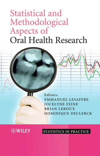 Emmanuel  Lesaffre. Statistical and Methodological Aspects of Oral Health Research