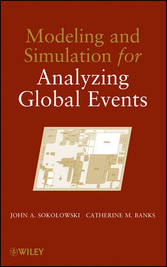 John Sokolowski A.. Modeling and Simulation for Analyzing Global Events