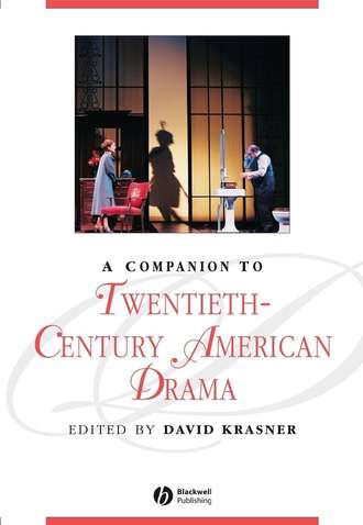 Группа авторов. A Companion to Twentieth-Century American Drama