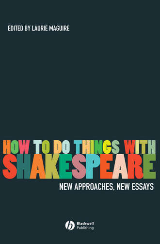 Группа авторов. How To Do Things With Shakespeare