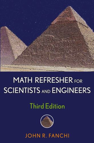 Группа авторов. Math Refresher for Scientists and Engineers