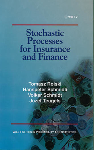 Hanspeter  Schmidli. Stochastic Processes for Insurance and Finance