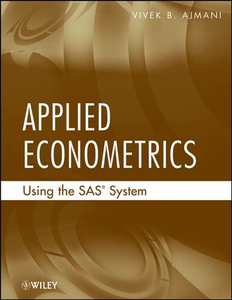 Группа авторов. Applied Econometrics Using the SAS System
