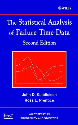 John Kalbfleisch D.. The Statistical Analysis of Failure Time Data