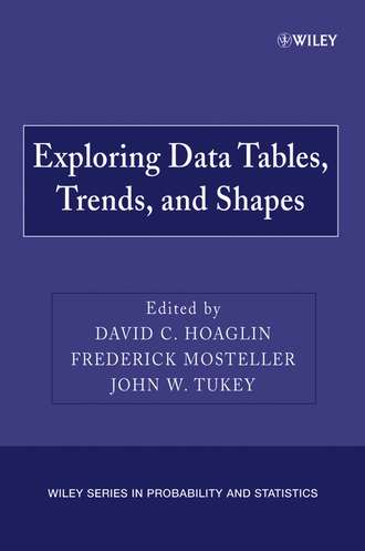 Frederick  Mosteller. Exploring Data Tables, Trends, and Shapes