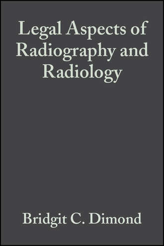 Группа авторов. Legal Aspects of Radiography and Radiology