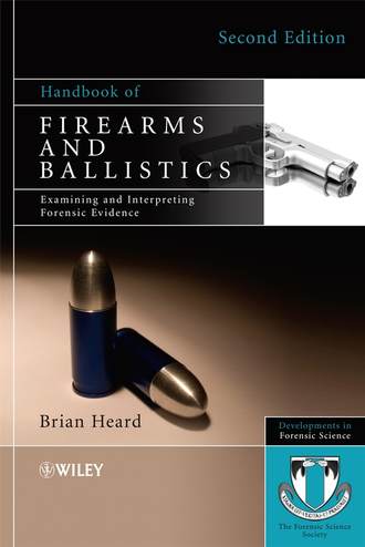 Группа авторов. Handbook of Firearms and Ballistics
