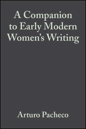 Группа авторов. A Companion to Early Modern Women's Writing