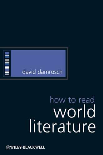 Группа авторов. How to Read World Literature