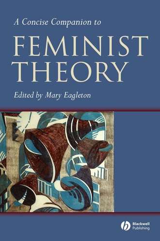 Группа авторов. A Concise Companion to Feminist Theory