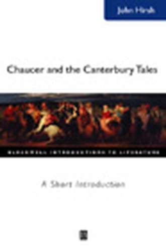 John C. Hirsh. Chaucer and the Canterbury Tales