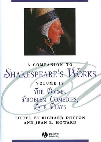 Richard  Dutton. A Companion to Shakespeare's Works, Volumr IV