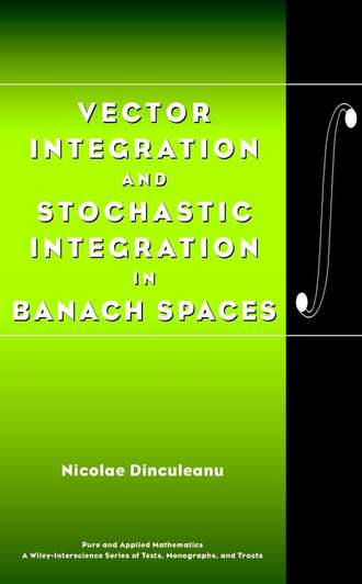 Группа авторов. Vector Integration and Stochastic Integration in Banach Spaces