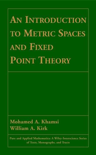 William Kirk A.. An Introduction to Metric Spaces and Fixed Point Theory