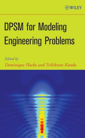 Tribikram  Kundu. DPSM for Modeling Engineering Problems