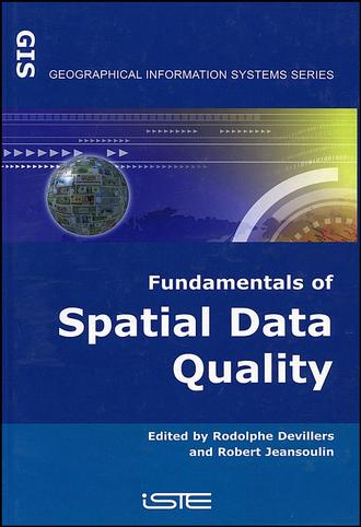 Rodolphe  Devillers. Fundamentals of Spatial Data Quality