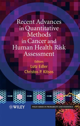 Lutz  Edler. Recent Advances in Quantitative Methods in Cancer and Human Health Risk Assessment