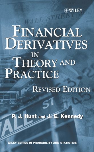 Joanne  Kennedy. Financial Derivatives in Theory and Practice