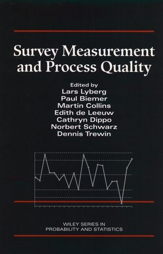 Norbert  Schwarz. Survey Measurement and Process Quality