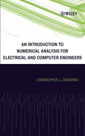 Группа авторов. An Introduction to Numerical Analysis for Electrical and Computer Engineers