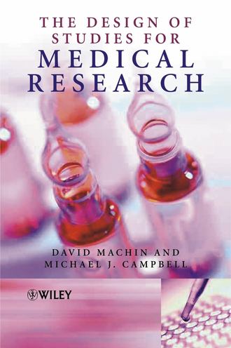David  Machin. The Design of Studies for Medical Research