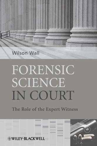 Группа авторов. Forensic Science in Court