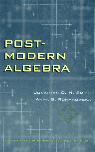 Jonathan Smith D.H.. Post-Modern Algebra