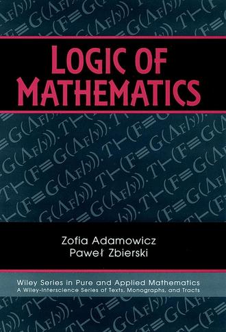 Zofia  Adamowicz. Logic of Mathematics