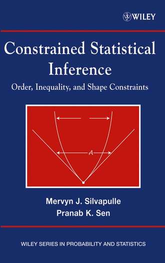 Mervyn Silvapulle J.. Constrained Statistical Inference