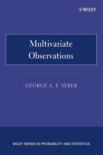 George A. F. Seber. Multivariate Observations