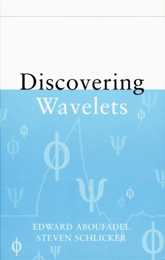 Edward  Aboufadel. Discovering Wavelets