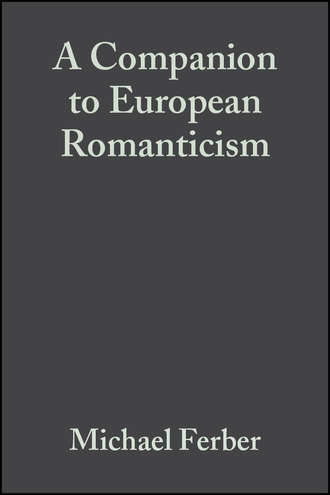 Группа авторов. A Companion to European Romanticism