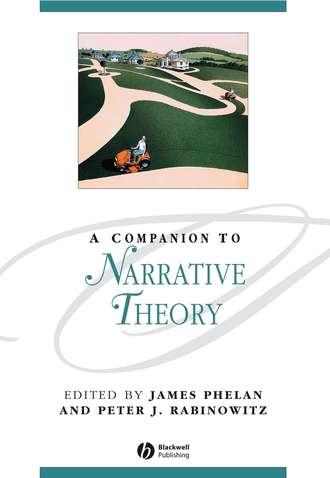 James  Phelan. A Companion to Narrative Theory